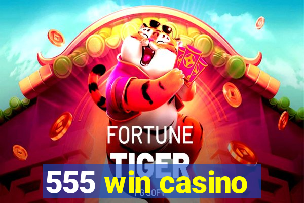 555 win casino